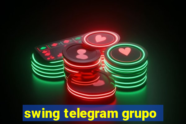 swing telegram grupo